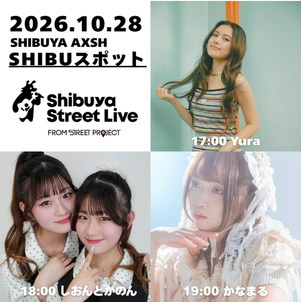 Shibuya Street Live（Yura　しおんとかのん　かなまる） 