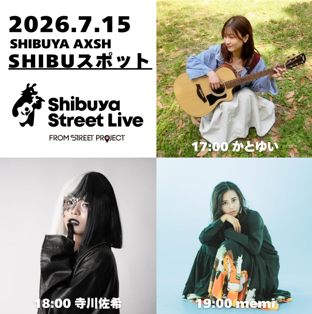 Shibuya Street Live（かとゆい　寺川佐希　memi）